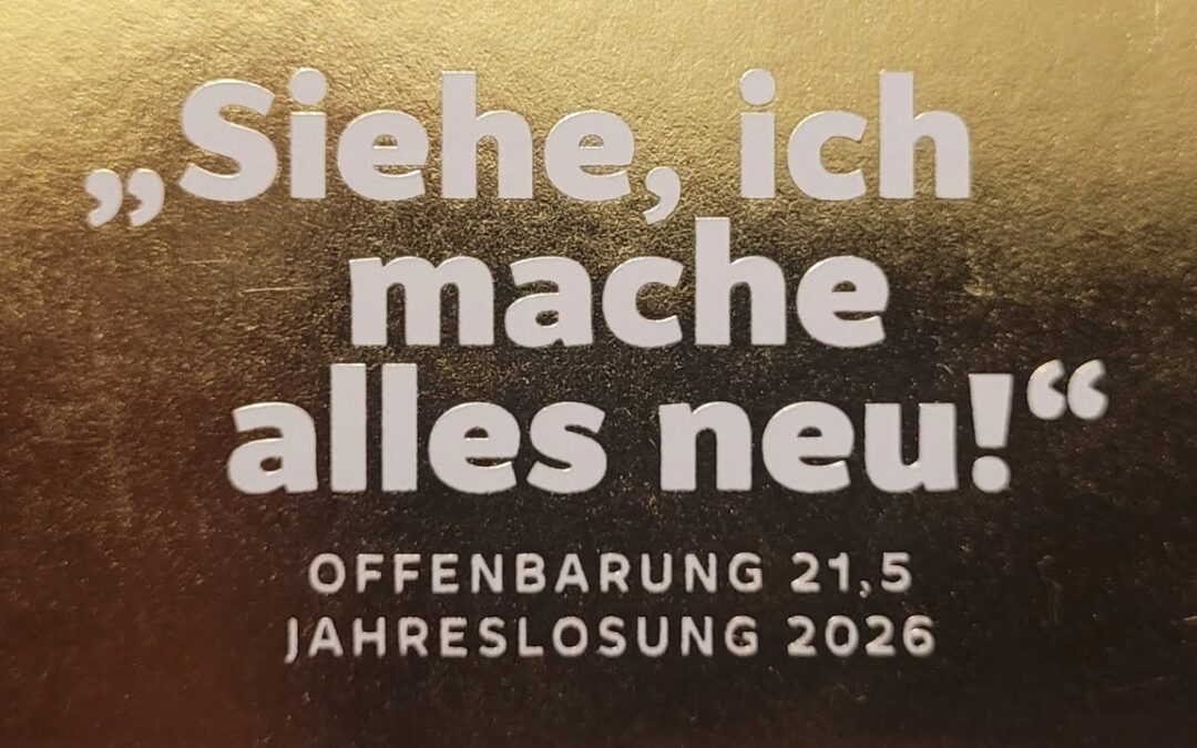 Siehe, ich mache alles neu