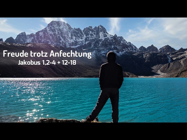 Freude trotz Anfechtung