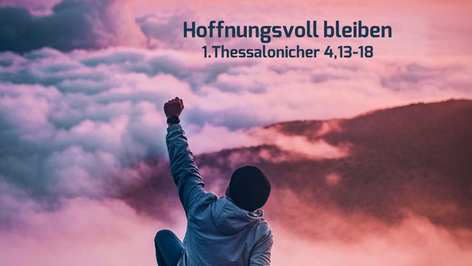 Hoffnungsvoll bleiben