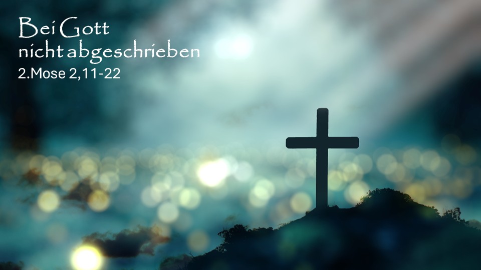 Bei Gott nicht abgeschrieben