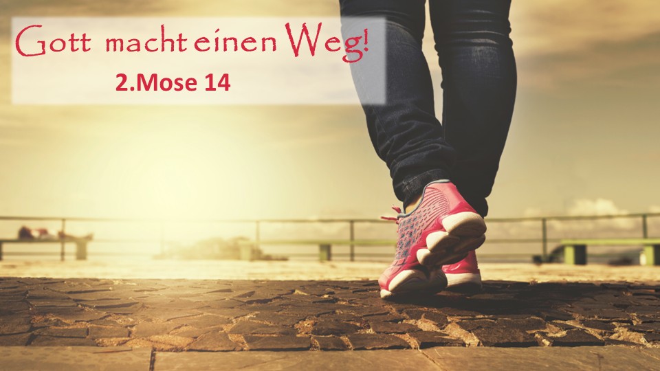 Gott macht einen Weg